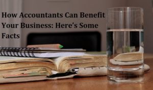 Accountants Can Benefit Your Business