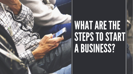Steps in starting a business