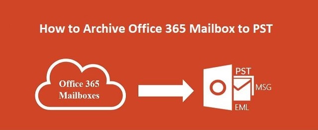 archive Office 365 emails to PST