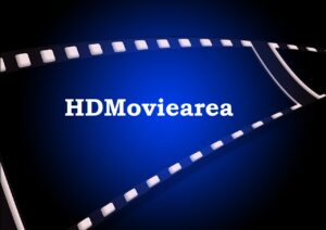 Stream Movies Like an Expert by Downloading from HDMoviearea