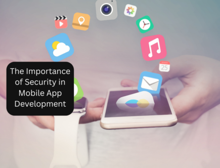 The Importance of Security in Mobile App Development