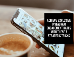 Achieve Explosive Instagram Engagement Rates With These 7 Strategic Tricks