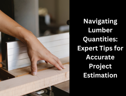 Navigating Lumber Quantities: Expert Tips for Accurate Project Estimation