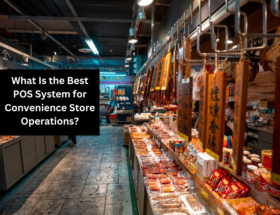 What Is the Best POS System for Convenience Store Operations?