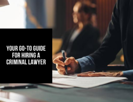 Your Go-To Guide for Hiring a Criminal Lawyer