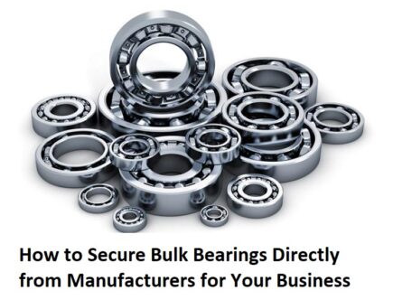 Bulk Bearings Directly from Manufacturers