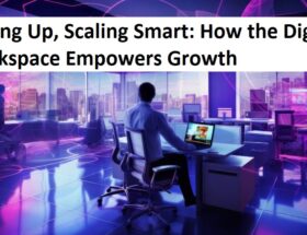 Digital Workspace Empowers Growth