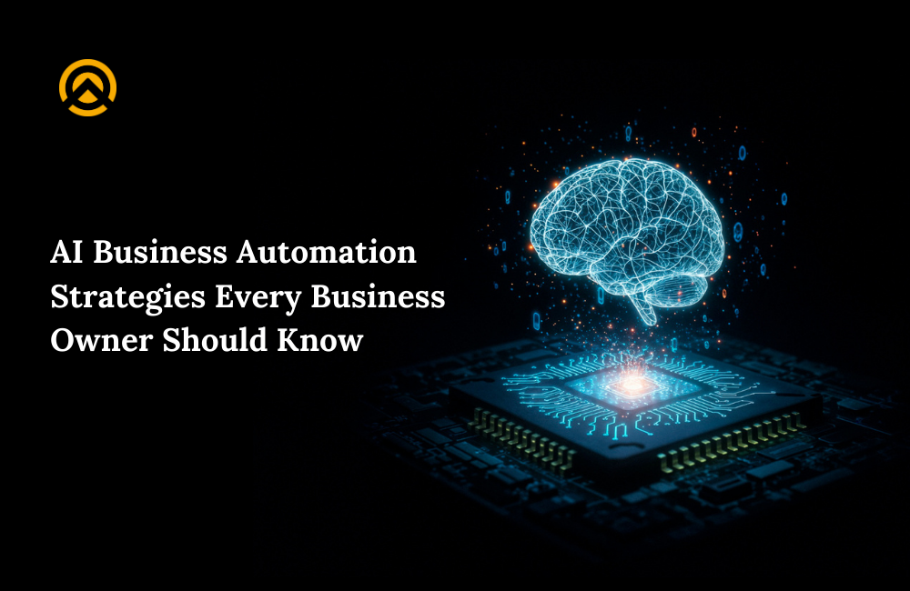 AI Business Automation Strategies Every Business Owner Should Know