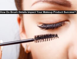 Brush Details Impact Your Makeup Product Success