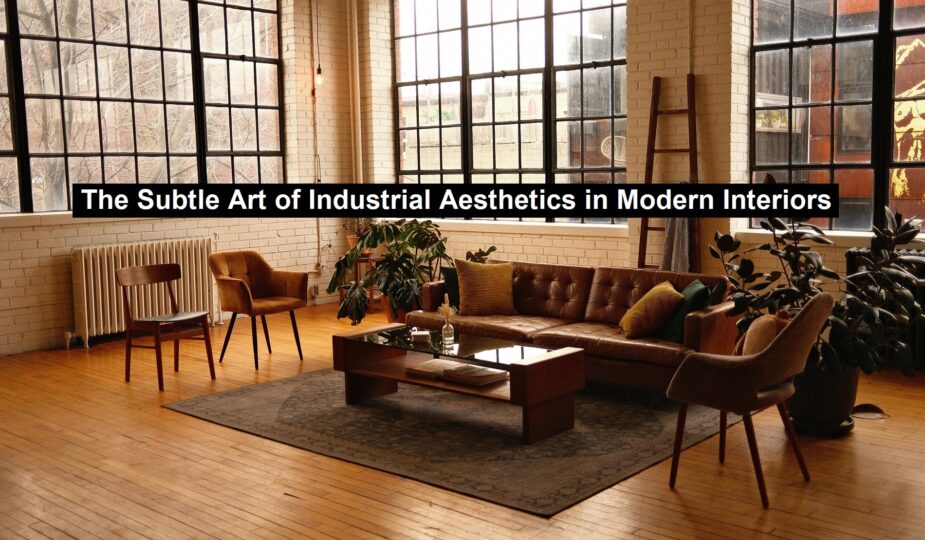 Industrial Aesthetics in Modern Interior