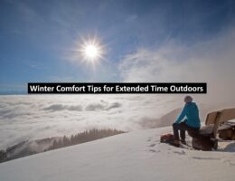 Winter Comfort Tips for Extended Time Outdoors