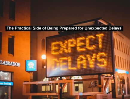 Being Prepared for Unexpected Delays